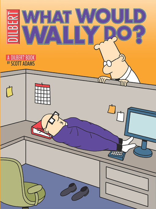 Title details for What Would Wally Do? by Scott Adams - Available